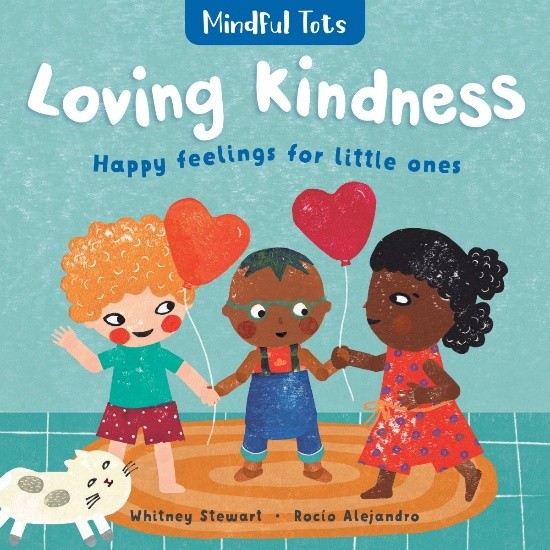 book cover: Loving kindness: Happy Feelings for Little Ones by Whitney Stewart