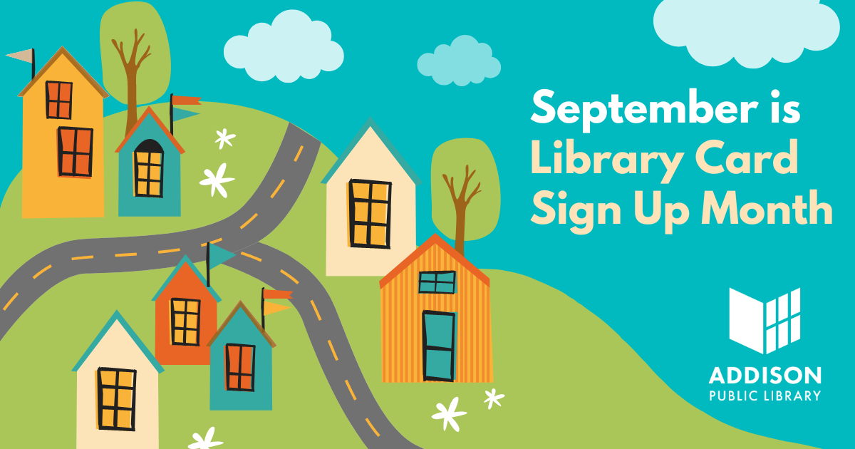 "Neighborhood illustration with September is Library Card Sign Up Month text"