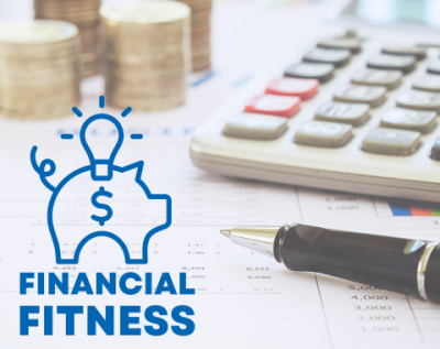 A pen and calculator on financial documents with stacked coins in the background. A blue logo featuring a piggy bank with a lightbulb above it and the words 'Financial Fitness' is overlaid on the image.