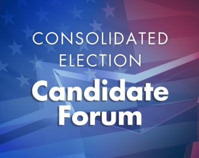 Consolidated Election Candidate Forum