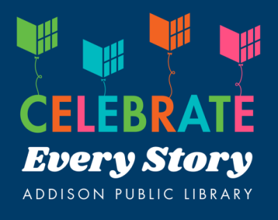 Colorful banner with floating book icons and the words 'Celebrate Every Story - Addison Public Library.'
