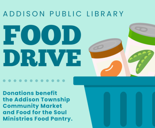 illustration of blue shopping basket with a can of beans and peas popping out of the top. text: addison public library food drive