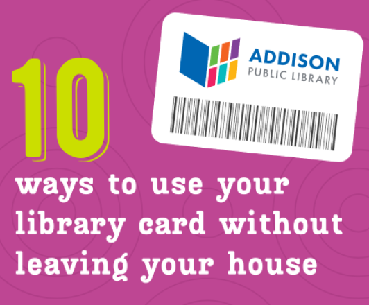 graphic of white rectangular library card with barcode, with text "10 ways to use your library card without leaving your house"