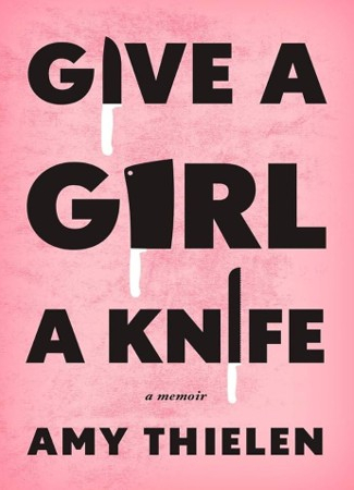 Cover of Give a Girl a Knife