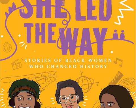 She Led the Way: stories of black women who changed history, orange background with 3 black women at the bottom